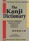 Cover of: The Kanji dictionary