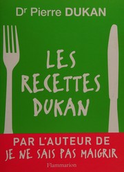 Cover of: Les recettes Dukan by Pierre Dukan