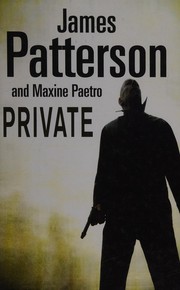 Cover of: Private by James Patterson, Maxine Paetro