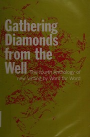 Cover of: Gathering diamonds from the well: the fourth anthology of new writing by Word for Word