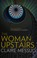Cover of: The woman upstairs
