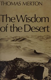 Cover of: The wisdom of the desert by [selected and] translated [from the Latin] by Thomas Merton.
