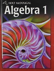 Cover of: Holt McDougal Algebra 1 by Edward B. Burger, David J. Chard, Paul A. Kennedy, Steven J. Leinwand, Freddie L. Renfro, Tom W. Roby, Bert K. Waits