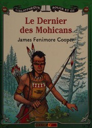 Cover of: Le dernier des Mohicans by James Fenimore Cooper