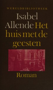 Cover of: Het huis met de geesten by Isabel Allende