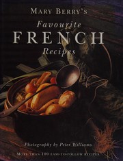 Cover of: Mary Berry's Favourite French Recipes by Mary Berry