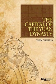 Cover of: The Capital Of The Yuan Dynasty by Enrich Professional Publishing