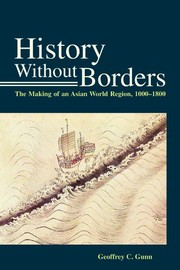 Cover of: History Without Borders: The Making of an Asian World region, 1000-1800 by 