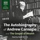 Cover of: The Autobiography of Andrew Carnegie and the Gospel of Wealth