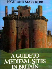 Cover of: A guide to medieval sites in Britain