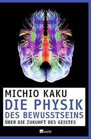 Cover of: Die Physik des Bewusstseins: Über die Zukunft des Geistes
