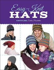 Cover of: Easy-Knit Hats: 6 Styles, Endless Possibilities