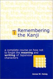 Cover of: Remembering the Kanji I by James W. Heisig