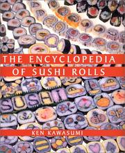 Cover of: Encyclopedia of Sushi Rolls by Ken Kawasumi