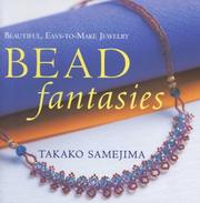 Cover of: Bead Fantasies: Beautiful, Easy-to-Make Jewelry
