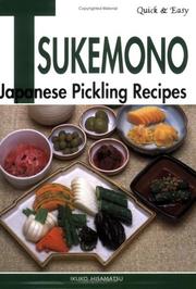 Cover of: Quick & Easy Tsukemono: Japanese Pickling Recipes