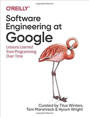 Cover of: Software Engineering at Google by Titus Winters, Tom Manshreck, Hyrum Wright