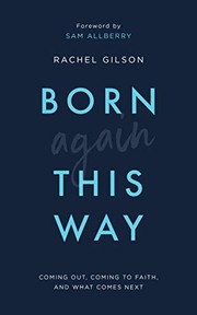 Cover of: Born Again This Way by Rachel Gilson, Sam Allberry