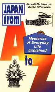 Cover of: Japan from A to Z: Mysteries of Everyday Life Explained