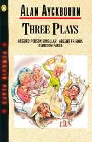 Cover of: Three Plays (Penguin Plays) by Alan Ayckbourn