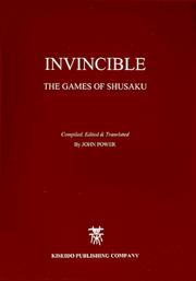 Invincible, The Games of Shusaku (Game Collections) by John Power