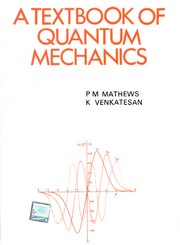 Cover of: A Textbook of quantum mechanics by Piravonu Mathews Mathews