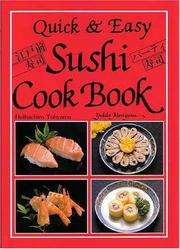 Cover of: Quick & Easy Sushi Cook Book by Heihachiro Tohyama