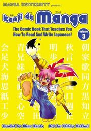 Cover of: Kanji De Manga Volume 3: The Comic Book That Teaches You How To Read And Write Japanese! (Manga University Presents)