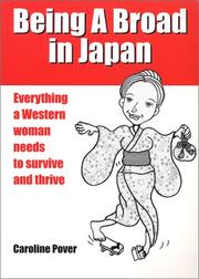Cover of: Being A Broad in Japan by Caroline Pover