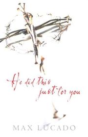 Cover of: He Did This Just for You | Max Lucado