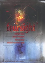 Cover of: Foursight by Joyce, Graham; Lovegrove, James; Newman, Kim; Smith, Michael Marshall