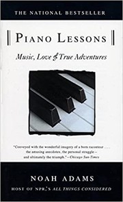 Cover of: Piano Lessons: Music, Love & True Adventures