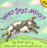 Cover of: Who Says Moo? by Ruth Young