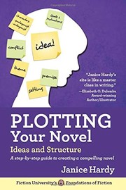 Plotting Your Novel by Janice Hardy
