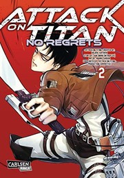 Cover of: Attack on Titan - No Regrets 2 by Hajime Isayama, Gun Snark