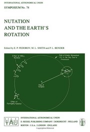 Cover of: Nutation and the earth's rotation: symposium no. 78 held in Kiev, USSR, 23-28 May, 1977