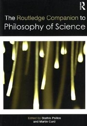 Cover of: The Routledge Companion to Philosophy of Science by Stathis Psillos, Martin Curd