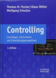 Controlling by Thomas M. Fischer, Klaus Möller, Wolfgang Schultze