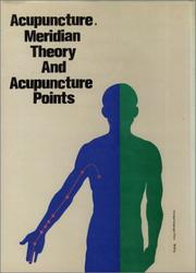 Cover of: Acupuncture, Meridian Theory and Acupuncture Points