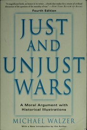 Cover of: Just and Unjust Wars: A Moral Argument with Historical Illustrations