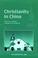 Cover of: Christianity in China