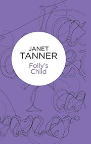 Cover of: Folly's Child by Janet Tanner