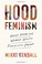 Cover of: Hood Feminism EXPORT