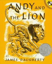 Cover of: Andy and the lion: a tale of kindness remembered or the power of gratitude