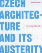 Cover of: Czech Architecture And Its Austerity by Rostivlav Svacha