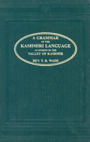 Cover of: A Grammar of the Kashmiri Language by T.R. Wade