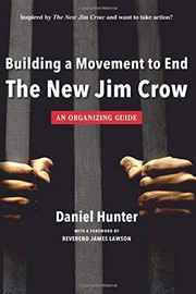 Cover of: Building a Movement to End the New Jim Crow: an organizing guide