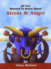 Cover of: All You Wanted to Know About Stress and Anger