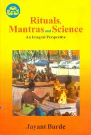 Cover of: Rituals, mantras, and science by Jayant Burde