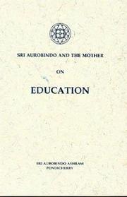 Cover of: Sri Aurobindo and the Mother on Education